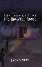 The Secret of the Haunted House 