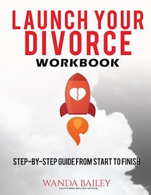 Launch Your Divorce Workbook