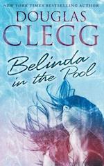 Belinda in the Pool: A Short Story 