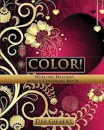 Color! Healing Designs Adult Coloring Book