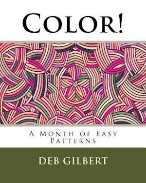 Color! a Month of Easy Patterns