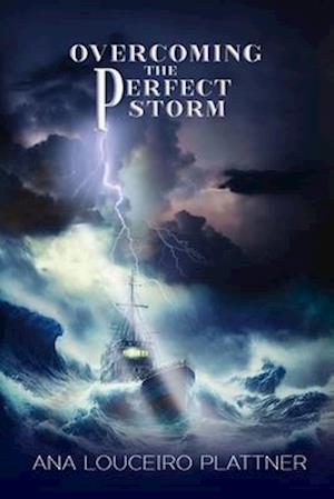 Overcoming The Perfect Storm