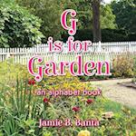 G IS FOR GARDEN