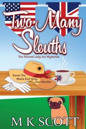 Two Many Sleuths: Sweet Tea Meets Earl Grey Over Murder