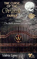 The Curse of the Werck Family: The Battle between Love and Hate 