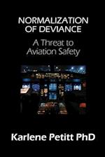 Normalization of Deviance : A Threat to Aviation Safety 