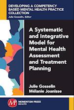 A Systematic and Integrative Model for Mental Health Assessment and Treatment Planning