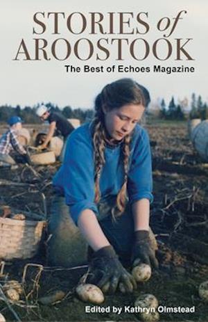 Stories of Aroostook