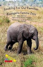 Looking For Our Families/Kuangalia Famila Zetu
