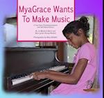 MyaGrace Wants to Make Music