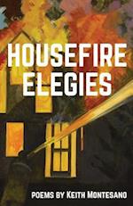 Housefire Elegies