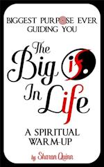 Big 'IF' in Life: Discover the Biggest Purpose Ever Guiding You--A Spiritual Warm-Up