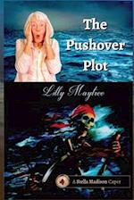 The Pushover Plot: A Stella Madison Caper 