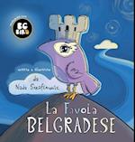 BG Bird's La Favola Belgradese