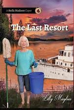 The Last Resort: A Stella Madison Caper 
