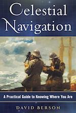 Celestial Navigation : A Practical Guide to Knowing Where You Are