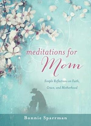 Meditations for Mom