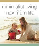 Minimalist Living for a Maximum Life