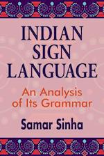 Indian Sign Language – An Analysis of Its Grammar