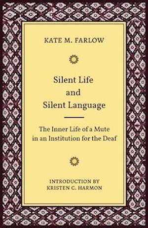 Silent Life and Silent Language – The Inner Life of a Mute in an Institution for the Deaf