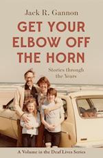 Get Your Elbow Off the Horn – Stories through the Years