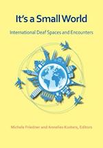 It`s a Small World – International Deaf Spaces and  Encounters