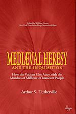 Medieval Heresy and the Inquisition