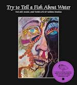 Try to Tell a Fish About Water