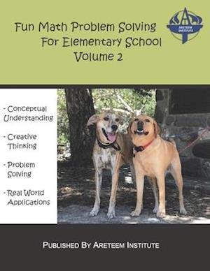 Fun Math Problem Solving For Elementary School Volume 2