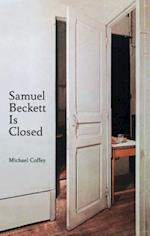 Samuel Beckett Is Closed