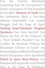 Moment of Truth : Tackling Israel-Palestine's Toughest Questions 