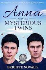 Anna and the Mysterious Twins: Quentin Academy of Magical Arts and Sciences 