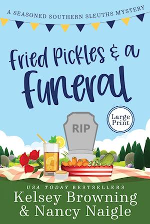 Fried Pickles and a Funeral