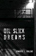 Oil Slick Dreams