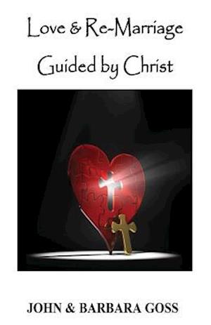 Love and Re-Marriage Guided by Christ