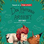 Dog Postcards for Anthony: Based on a True Story of a Boy With Leukemia 