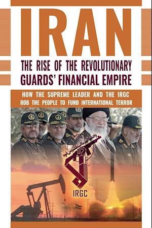 The Rise of Iran's Revolutionary Guards' Financial Empire