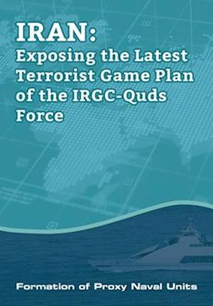 IRAN-Exposing the Latest Terrorist Game Plan of the IRGC-Quds Force