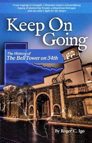 Keep On Going : The History of the Bell Tower on 34th