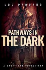 Pathways in the Dark