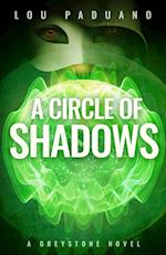 A Circle of Shadows