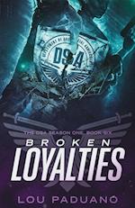 Broken Loyalties: The DSA Season One, Book Six 