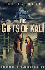 The Gifts of Kali: Greystone-in-Training Book Two 