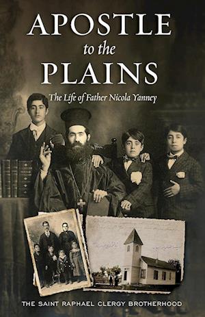 Apostle to the Plains: The Life of Father Nicola Yanney