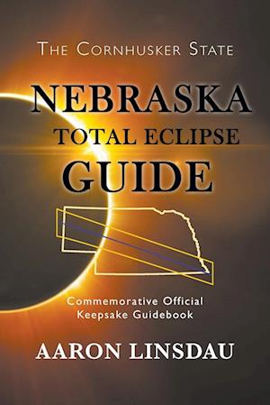 Nebraska Total Eclipse Guide