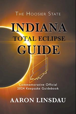 Indiana Total Eclipse Guide