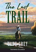 The Last Trail (ANNOTATED)