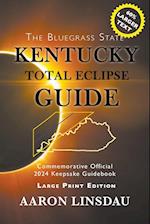 Kentucky Total Eclipse Guide (LARGE PRINT)
