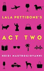 Lala Pettibone's Act Two