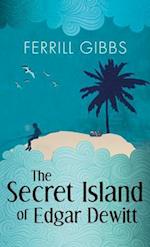 Secret Island of Edgar Dewitt